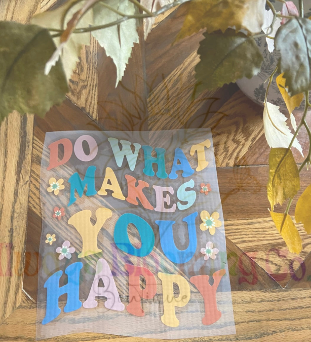 Do What Makes You Happy