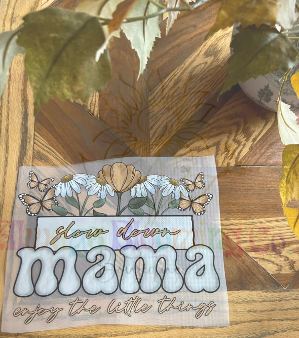 Slow Down Mama