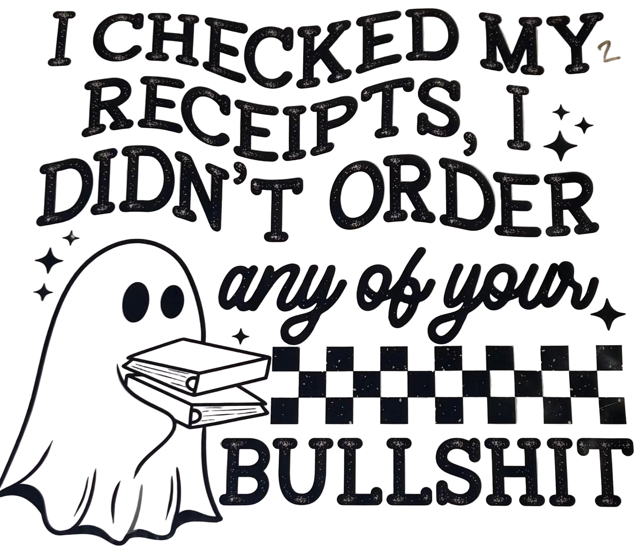 I Checked My Receipts…