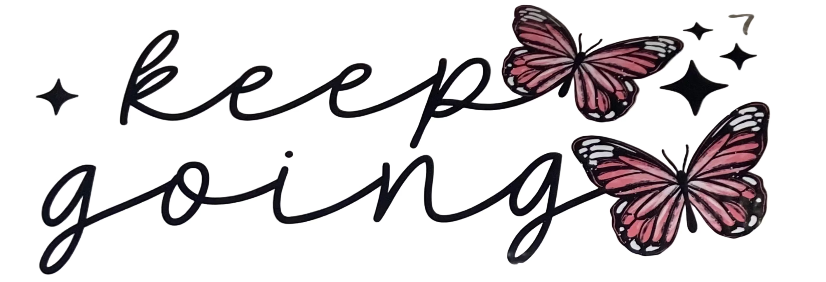Keep Going With Butterflies