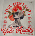 Your Mentality Is Your Reality