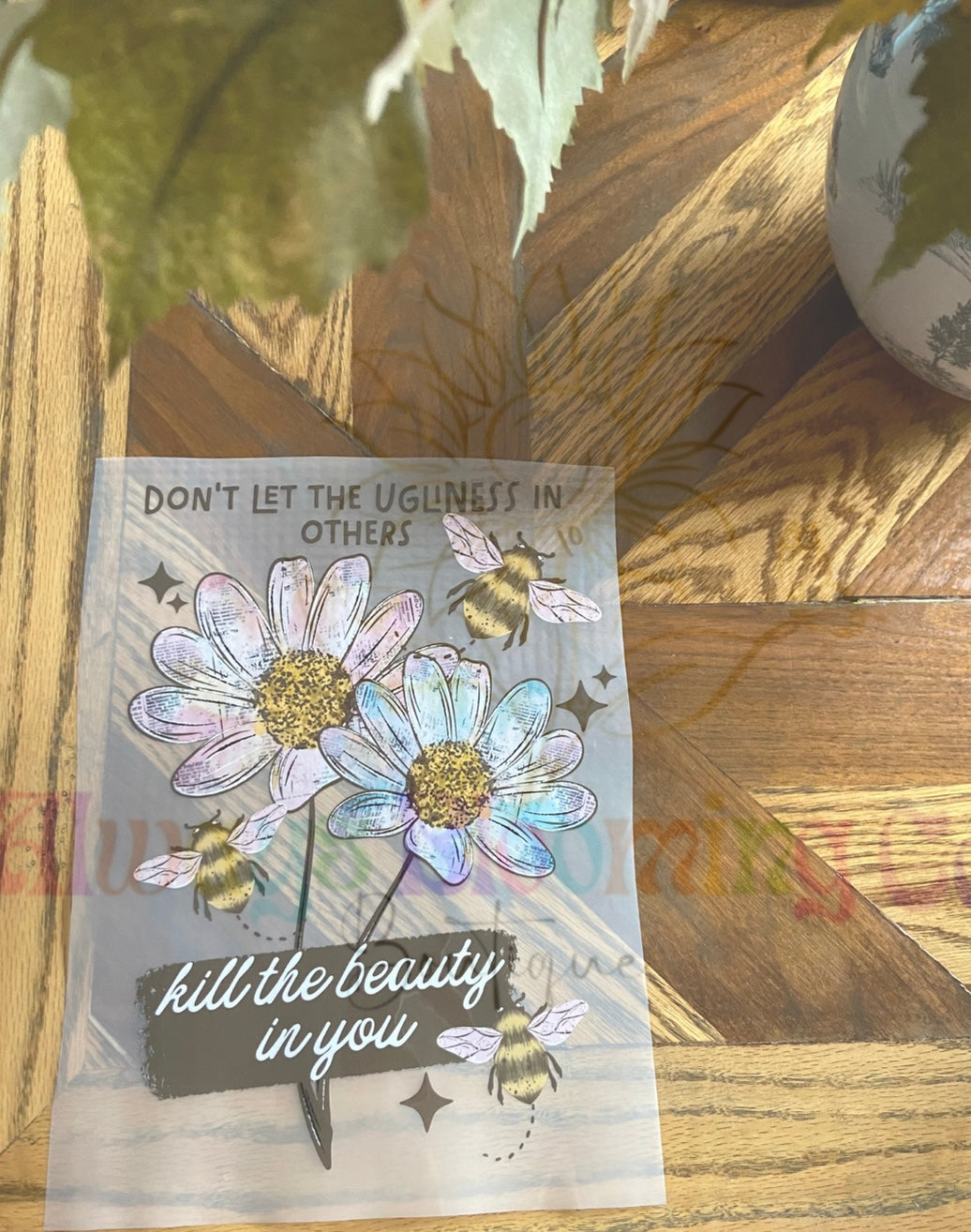 Don’t Let The Ugliness In Others…