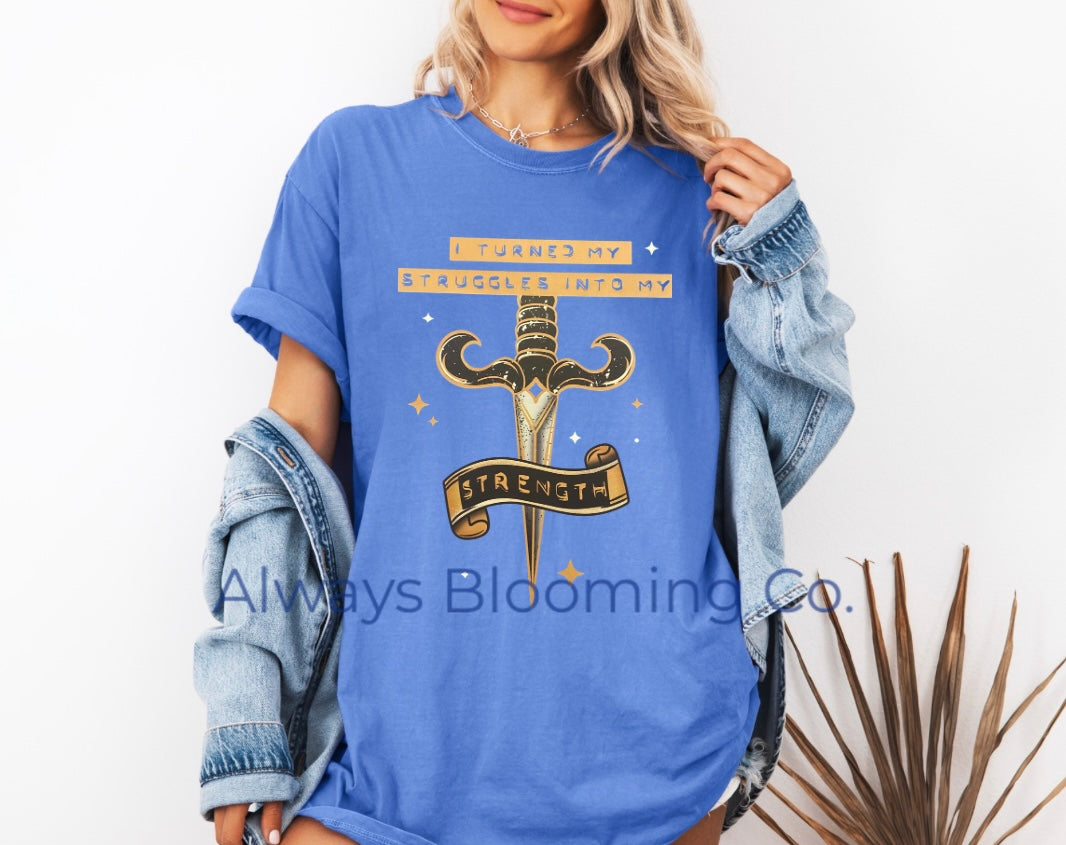 Comfort Colors I Turned My Struggles Into My Strength Pre-Printed Tee