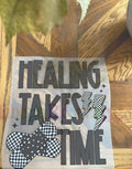 Healing Takes Time