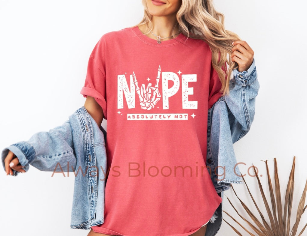 Comfort Colors Nope Absolutely Not Pre-Printed Tee