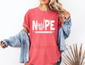 Comfort Colors Nope Absolutely Not Pre-Printed Tee