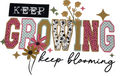 Keep Growing Keep Blooming