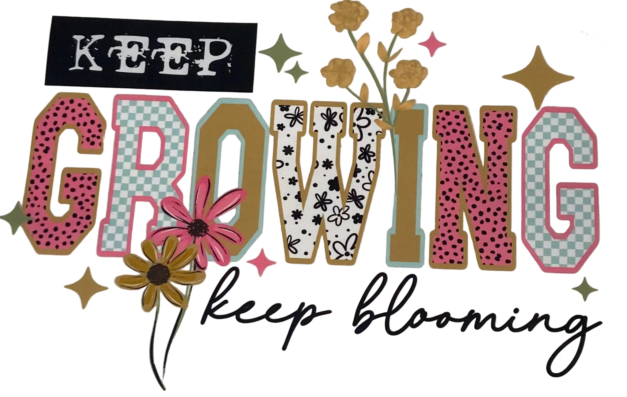 Keep Growing Keep Blooming