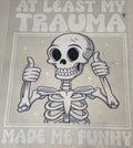 At Least My Trauma Made Me Funny