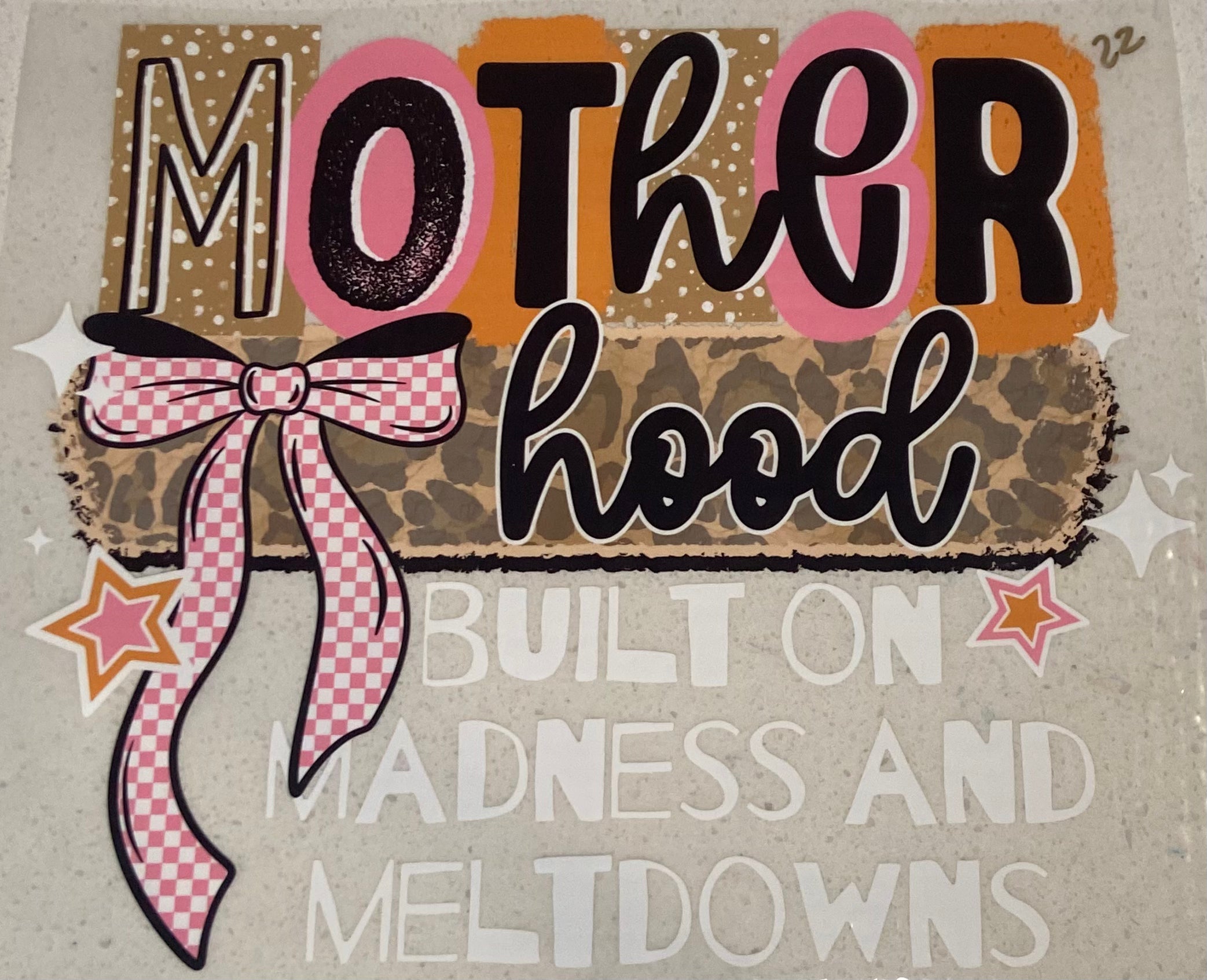 Motherhood Built On Madness & Meltdowns