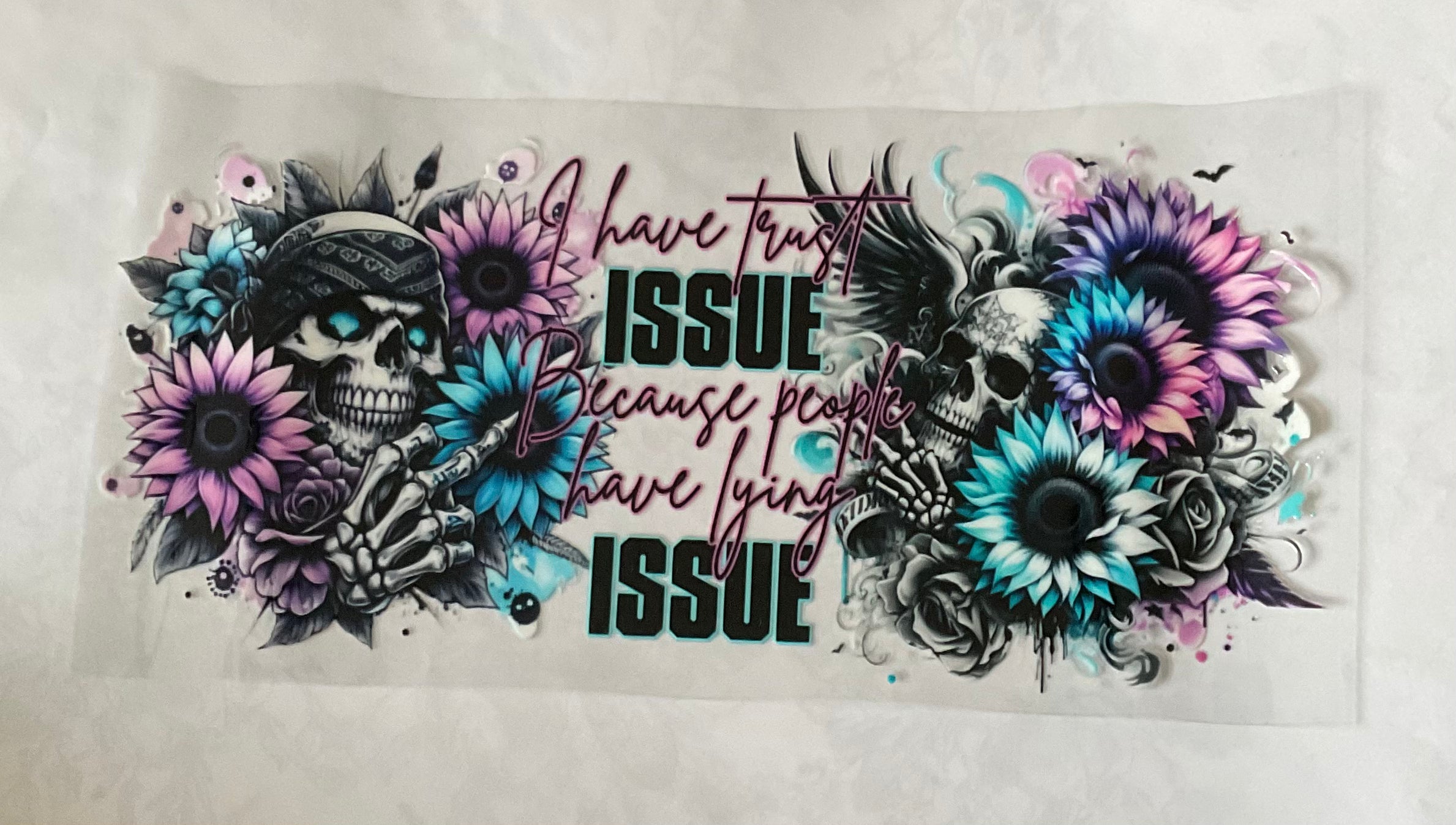 I Have Trust Issue Because People Have Lying Issue Cup Decal
