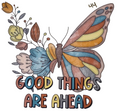 Good Things Are Ahead