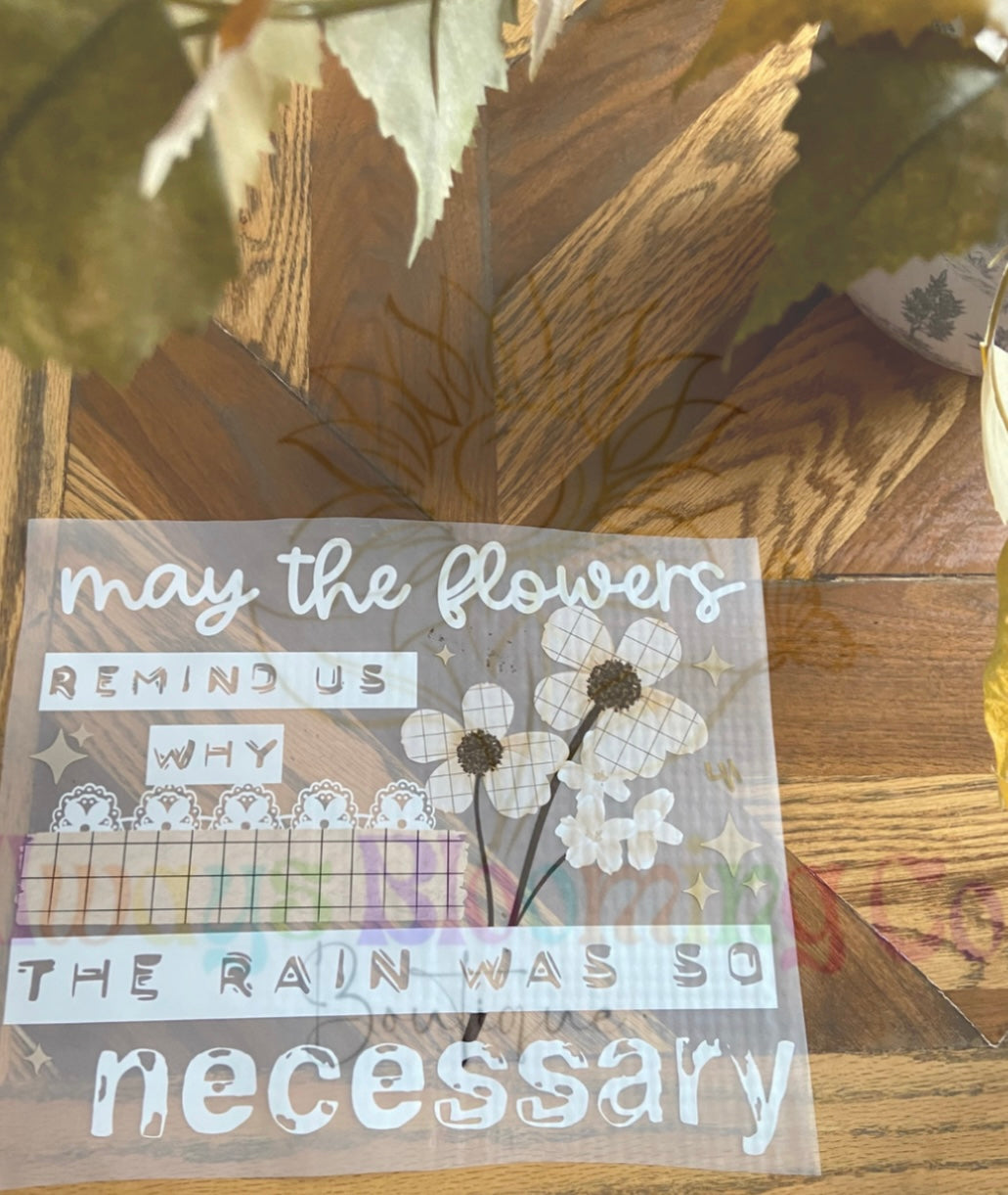 May The Flowers Remind Us…