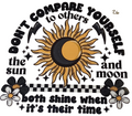 Don’t Compare Yourself Black Font