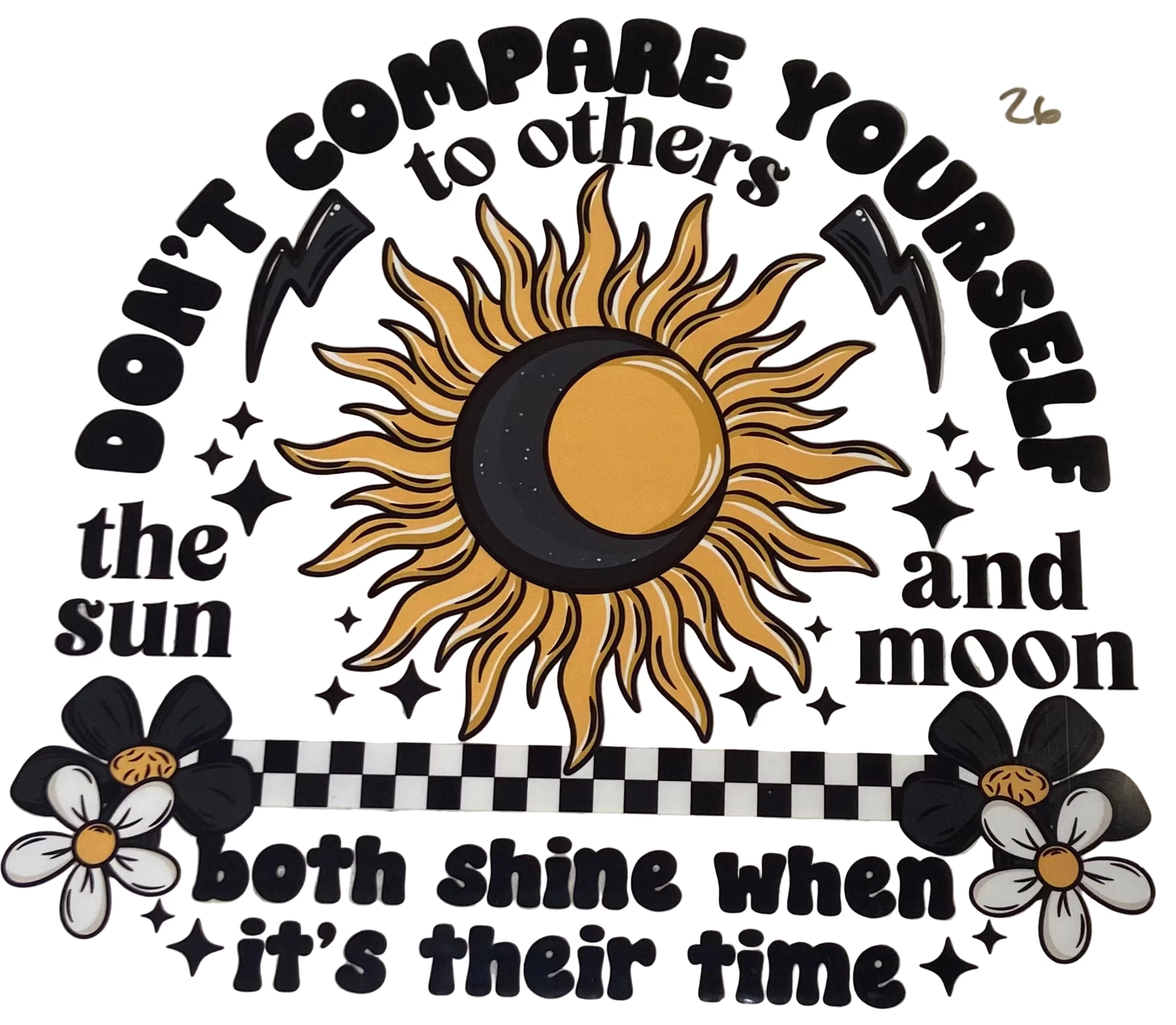 Don’t Compare Yourself Black Font