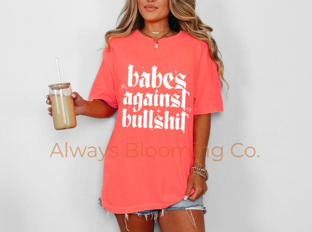 Comfort Colors Babes Against Bullshit Pre-Printed Tee