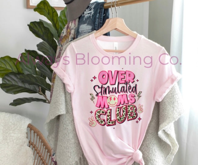 Bella+Canvas Overstimulated Moms Club Pre-Printed Tee