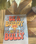Be A Buddy Not A Bully