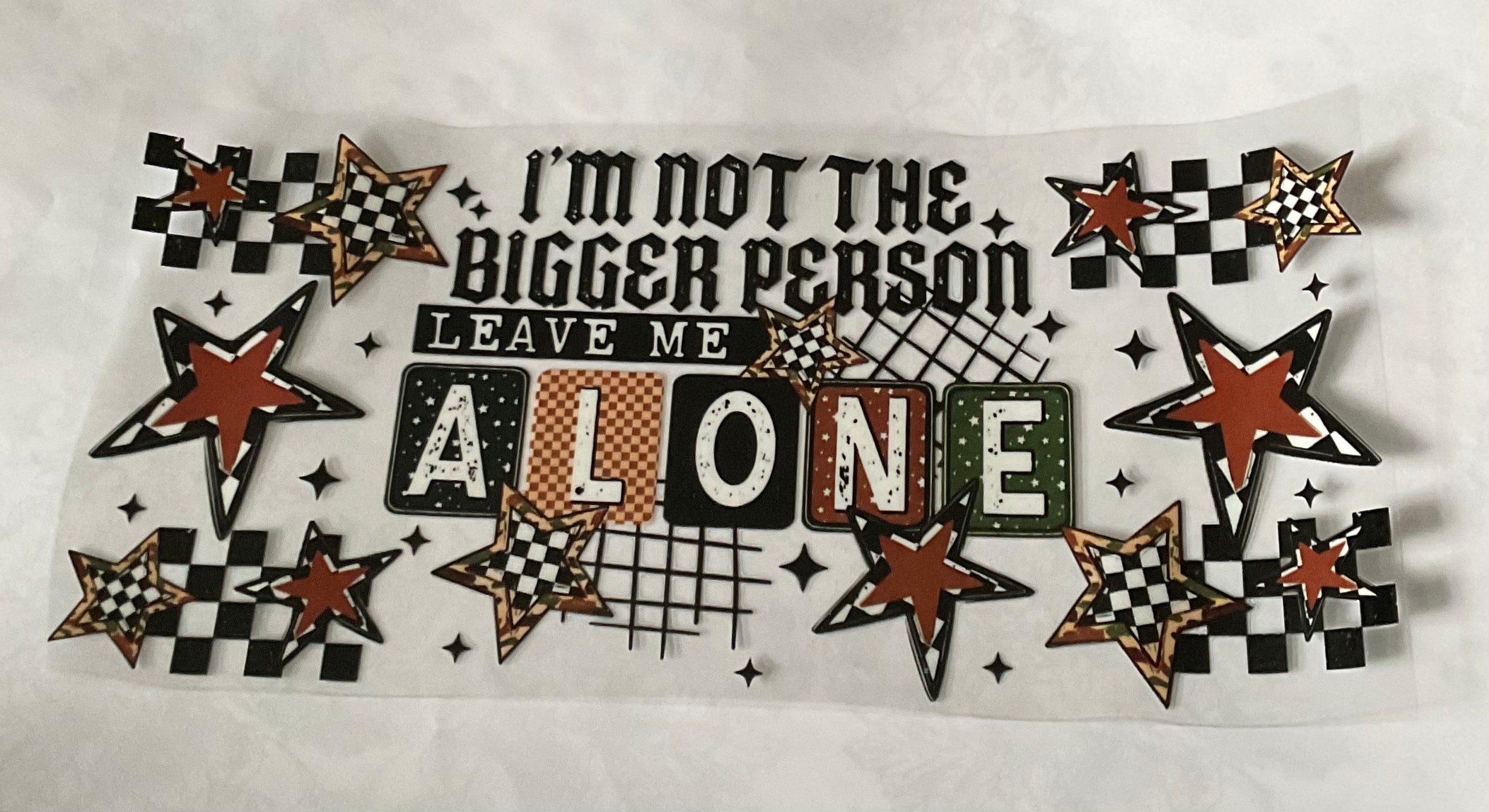 I’m Not The Bigger Person Cup Decal