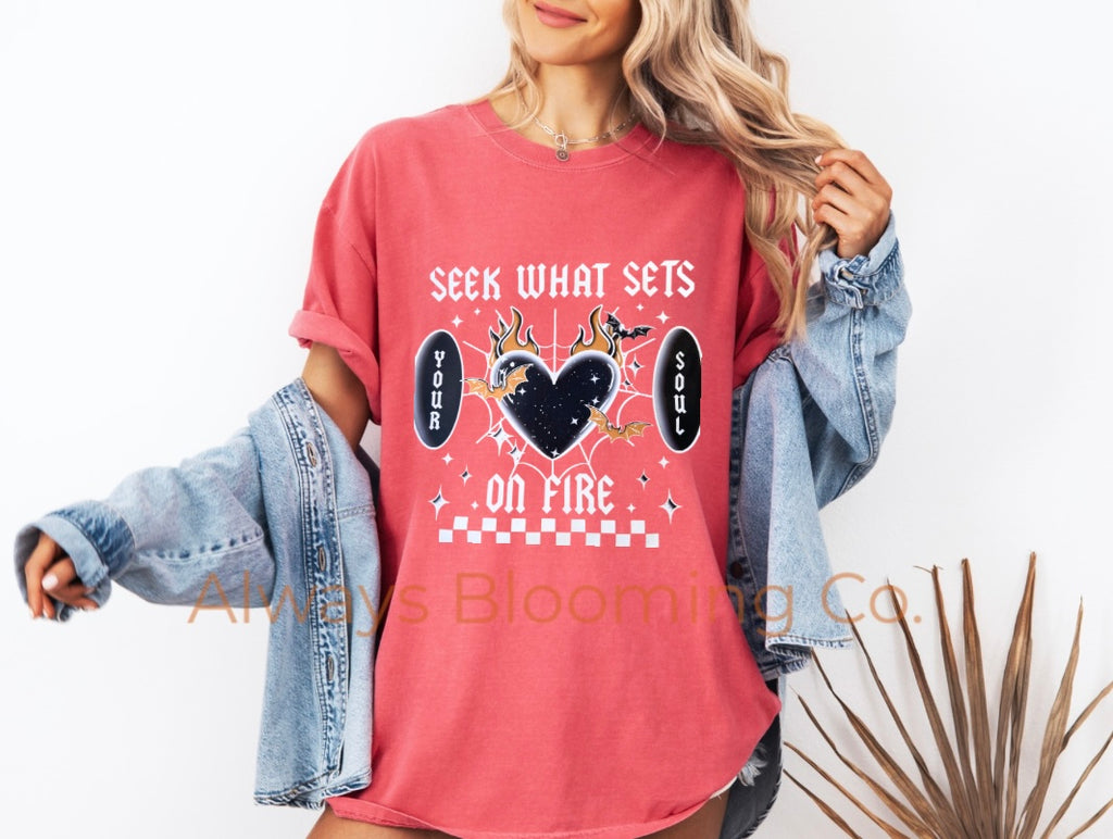 Comfort Colors Seek What Sets Your Soul On Fire Pre-Printed Tee