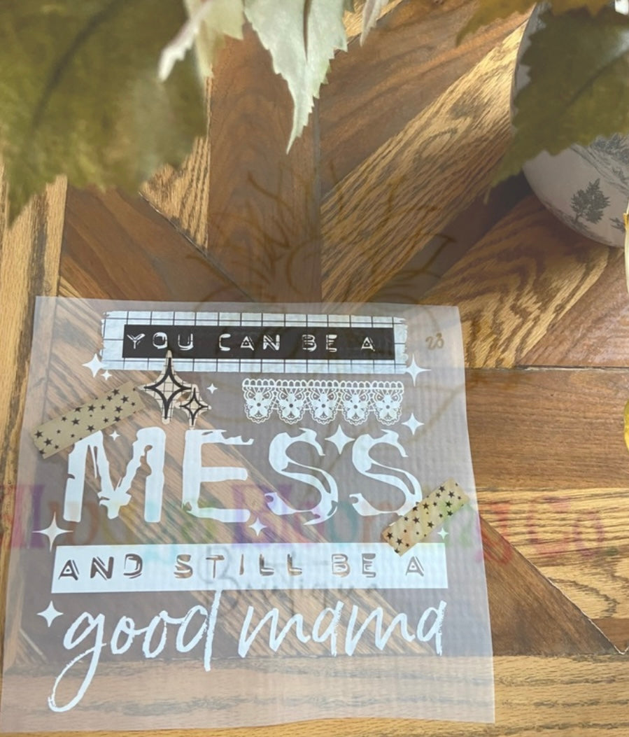 You Can Be A Mess