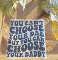 You Can’t Choose Your Dad