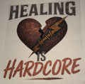 Healing Is Hardcore