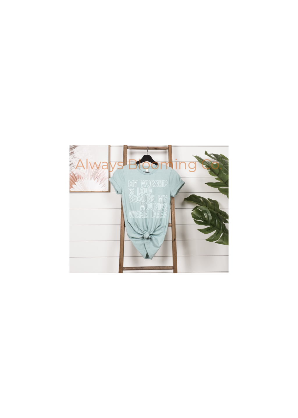Bella+Canvas My Worship Is Loud Because My Wounds Were Deep Pre-Printed Tee