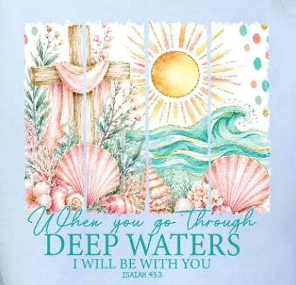 When You Go Through Deep Waters