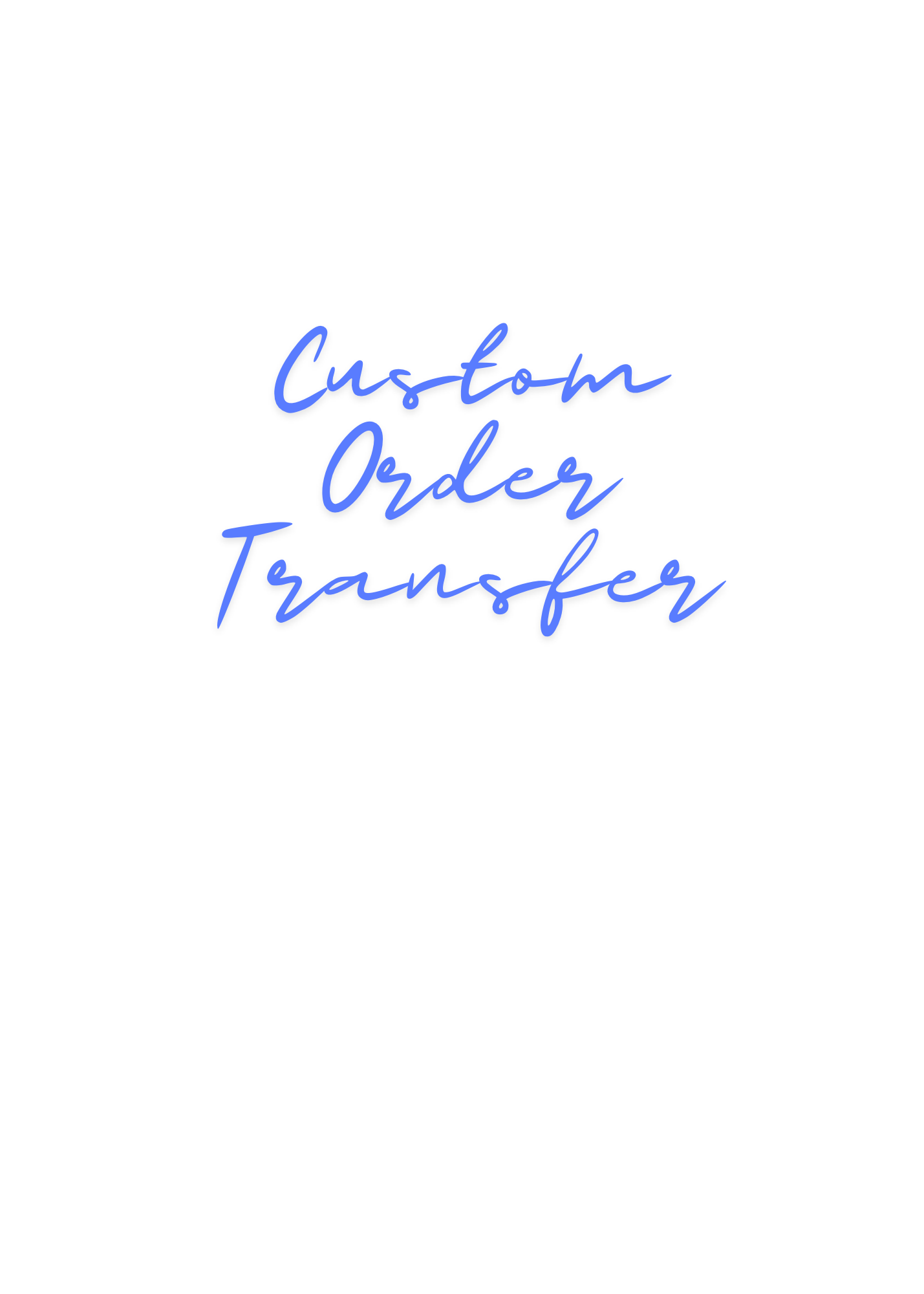 Custom Order Transfer