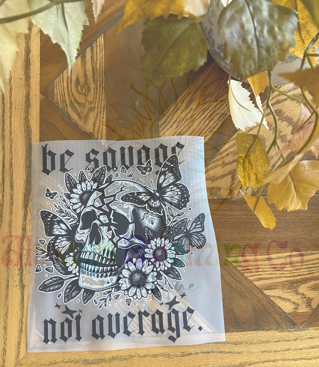 Be Savage Not Average